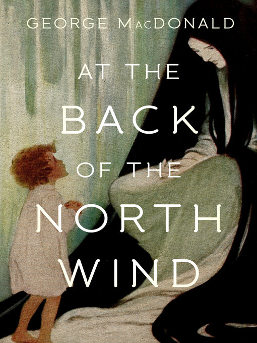 Title details for At the Back of the North Wind by George MacDonald - Available